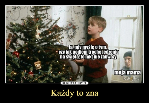 
    
Każdy to zna 