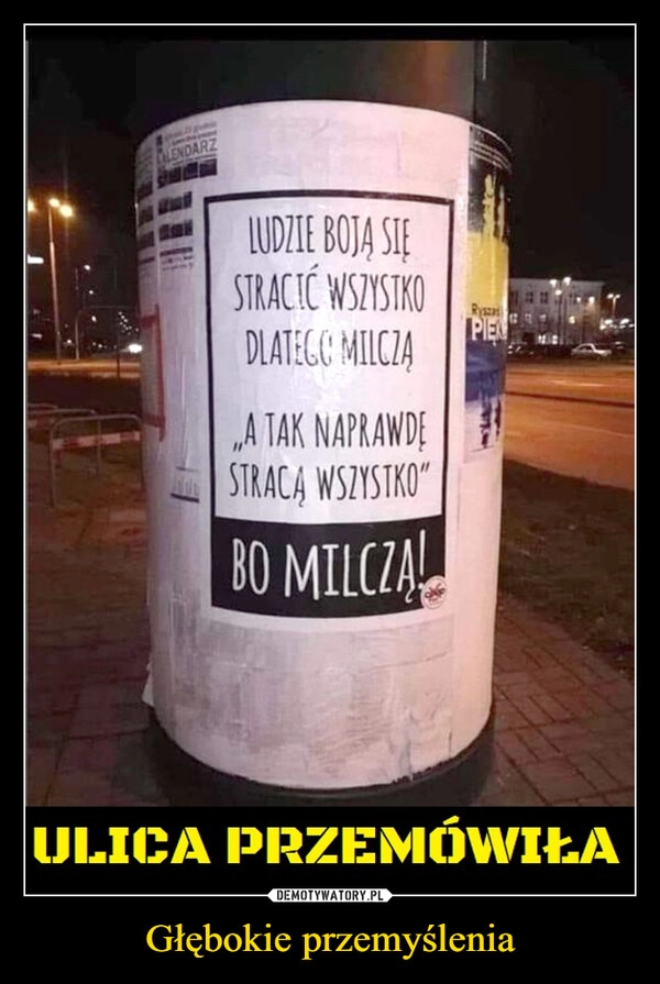 
    Głębokie przemyślenia