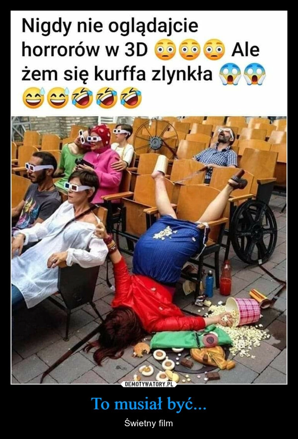 
    To musiał być...