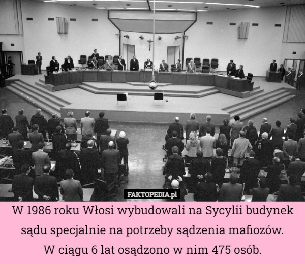 
    W 1986 roku Włosi wybudowali na Sycylii budynek sądu specjalnie na potrzeby