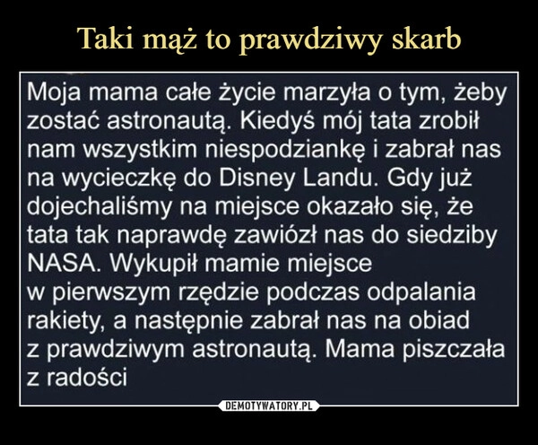 
    Taki mąż to prawdziwy skarb