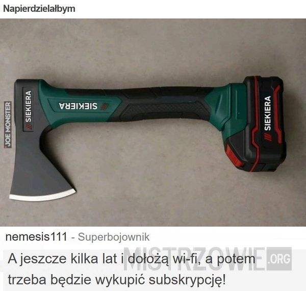 
    Napierdzielałbym