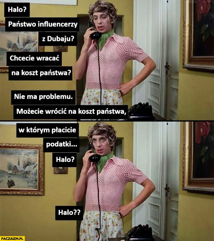 
    Halo influencerzy z Dubaju? Chcecie wracać na koszt państwa? Możecie na koszt państwa w którym płacicie podatki