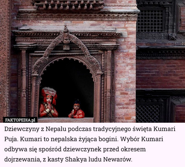 
    Dziewczyny z Nepalu podczas tradycyjnego święta Kumari Puja. Kumari to nepalska...