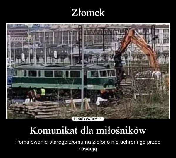 
    Złomek Komunikat dla miłośników