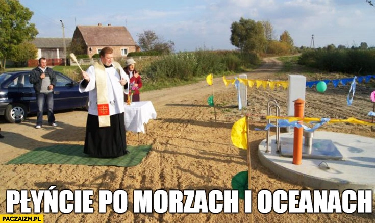 
    Płyńcie po morzach i oceanach ksiądz błogosławi