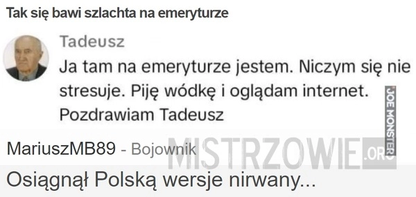 
    Tak się bawi szlachta na emeryturze