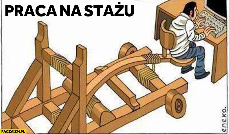 
    Praca na stażu katapulta