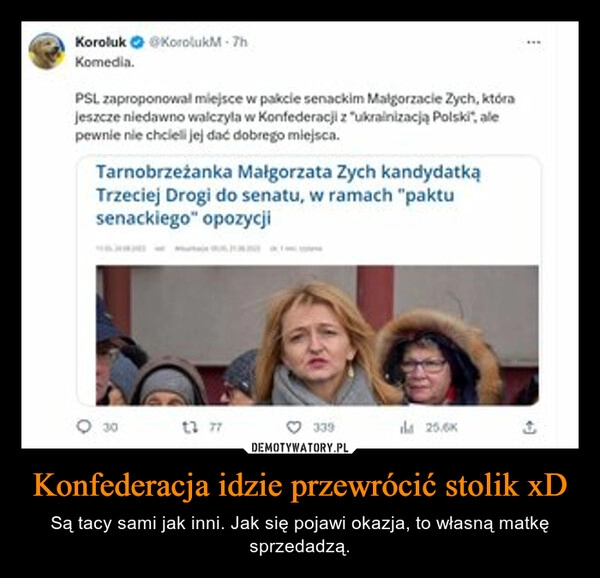 
    Konfederacja idzie przewrócić stolik xD