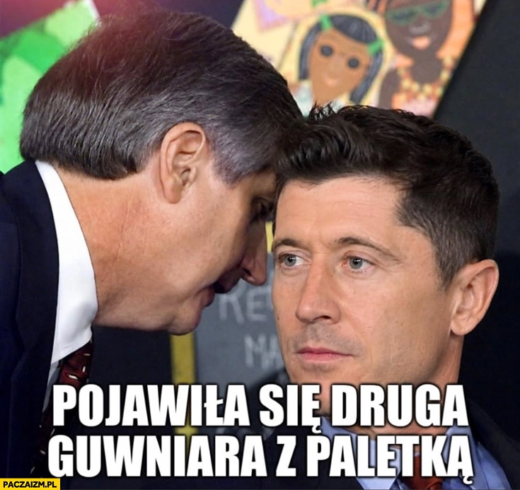 Lewandowski pojawiła się druga guwniara z paletką Chwalińska George Bush