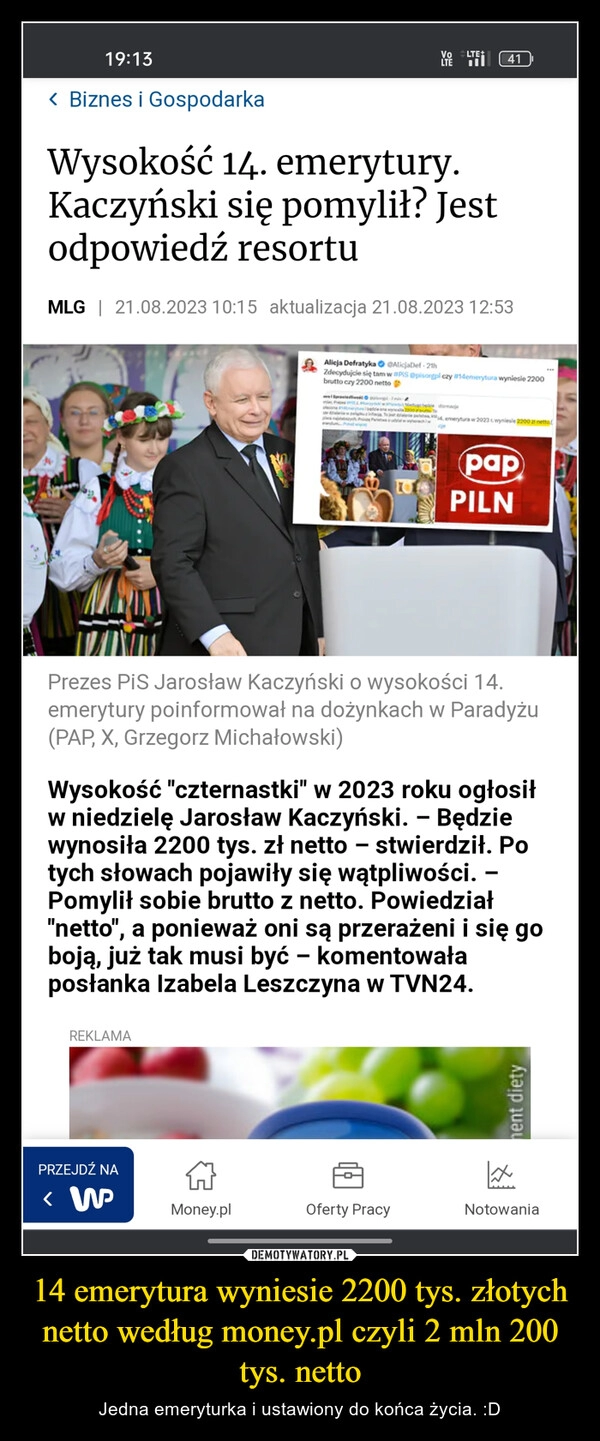 
    14 emerytura wyniesie 2200 tys. złotych netto według money.pl czyli 2 mln 200 tys. netto