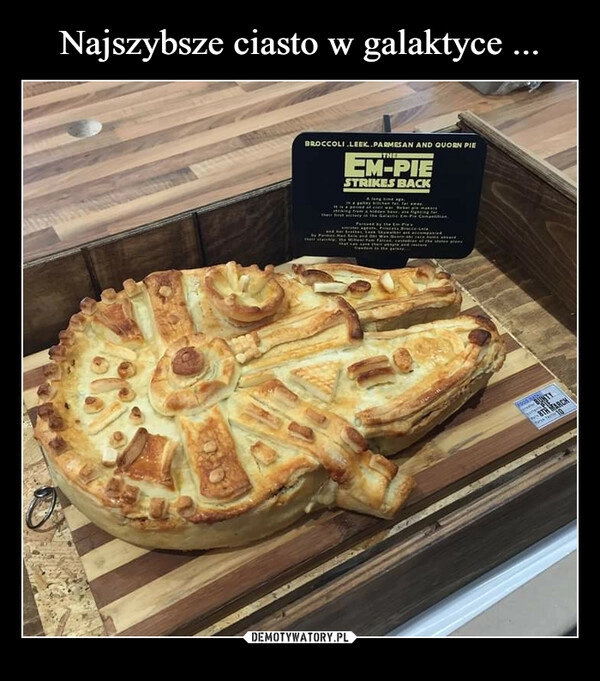 
    Najszybsze ciasto w galaktyce ...