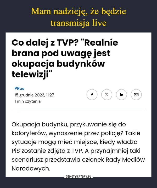 
    Mam nadzieję, że będzie
transmisja live