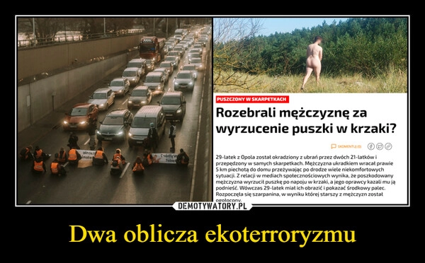 
    Dwa oblicza ekoterroryzmu