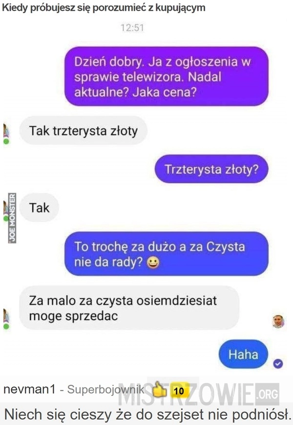 
    
			Kiedy próbujesz się porozumieć z kupującym					