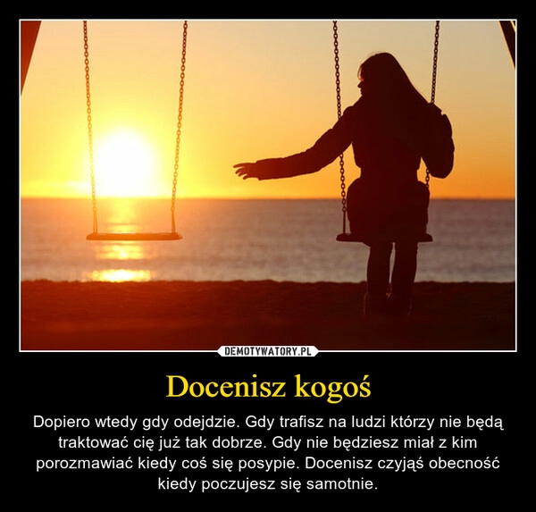 
    Docenisz kogoś