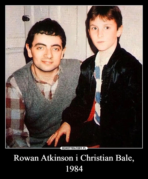 
    Rowan Atkinson i Christian Bale, 1984