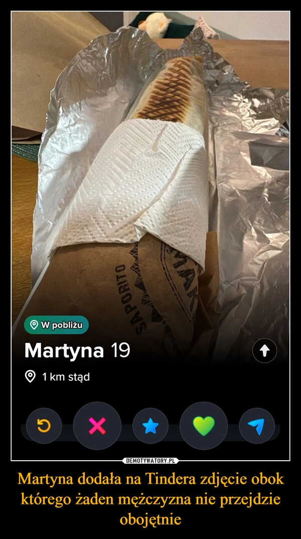 
    Martyna dodała na Tindera zdjęcie obok którego żaden mężczyzna nie przejdzie obojętnie