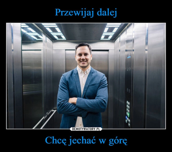 
    Przewijaj dalej Chcę jechać w górę
