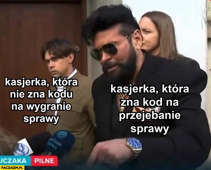 
    Kołodziejczak kasjerka która nie zna kodu na wygranie sprawy, Rutkowski kasjerka która zna kod na przerąbanie sprawy