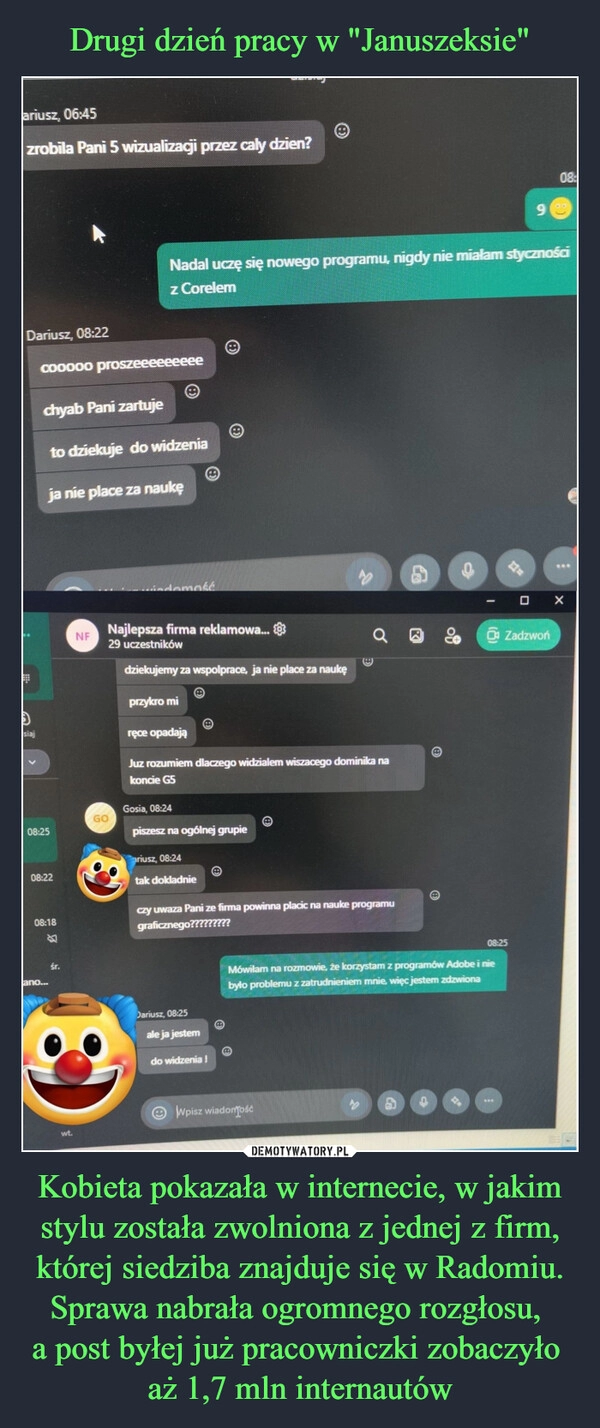 
    Drugi dzień pracy w "Januszeksie" Kobieta pokazała w internecie, w jakim stylu została zwolniona z jednej z firm, której siedziba znajduje się w Radomiu. Sprawa nabrała ogromnego rozgłosu, 
a post byłej już pracowniczki zobaczyło 
aż 1,7 mln internautów
