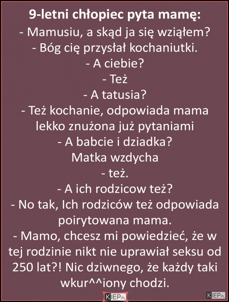 
    9-letni chłopiec pyta mamę