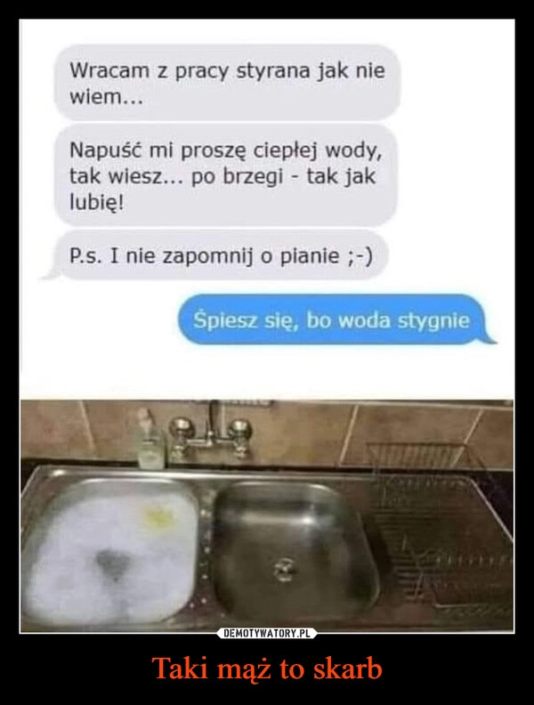 
    Taki mąż to skarb