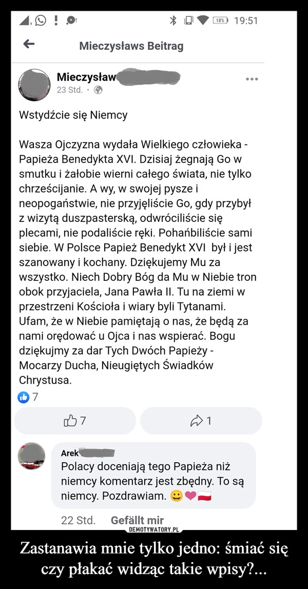 
    Zastanawia mnie tylko jedno: śmiać się czy płakać widząc takie wpisy?... 