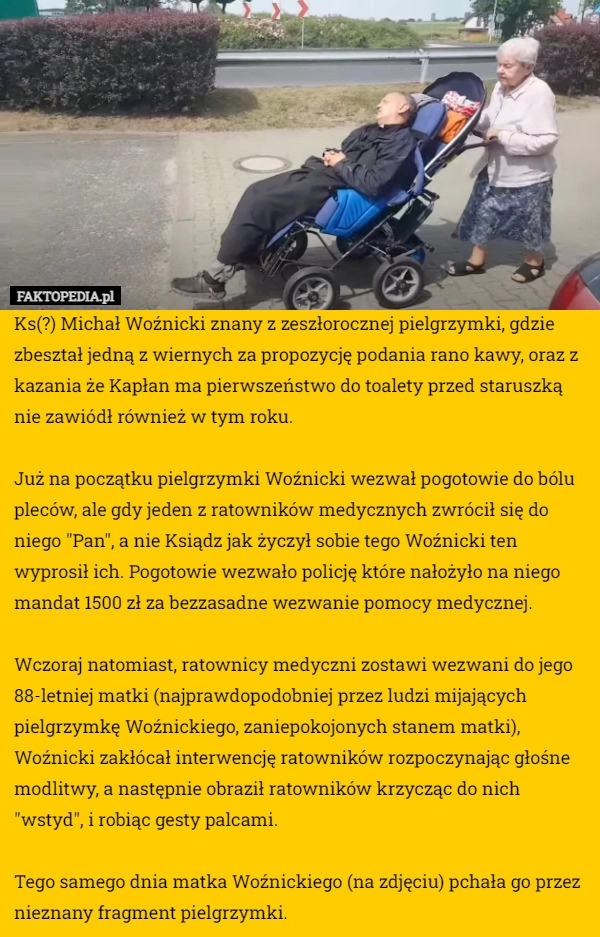 
    Ks(?) Michał Woźnicki znany z zeszłorocznej pielgrzymki, gdzie zbeształ