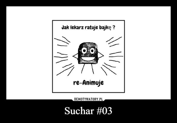 
    Suchar #03