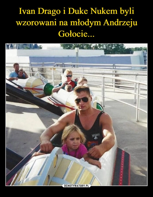 
    Ivan Drago i Duke Nukem byli wzorowani na młodym Andrzeju Gołocie...