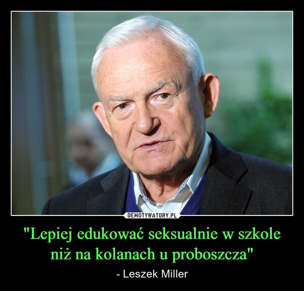 
    "Lepiej edukować seksualnie w szkole niż na kolanach u proboszcza"