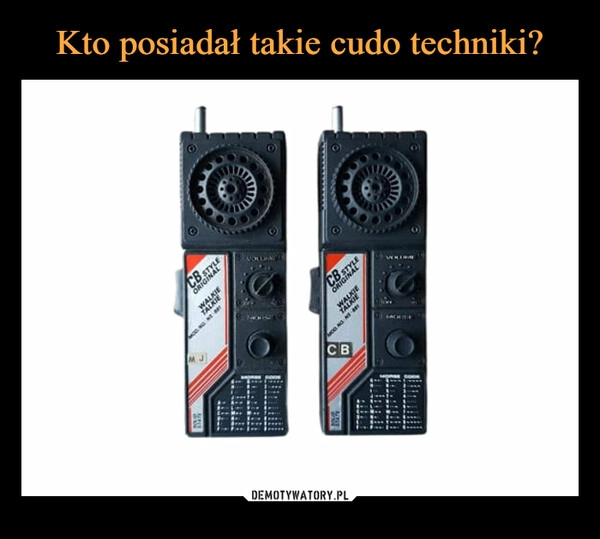 
    Kto posiadał takie cudo techniki? 