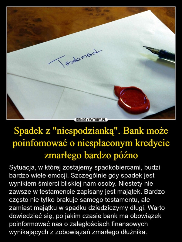 
    Spadek z "niespodzianką". Bank może poinfomować o niespłaconym kredycie zmarłego bardzo późno