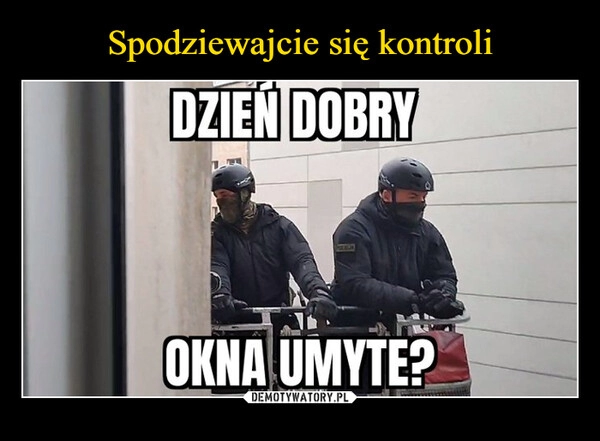 
    Spodziewajcie się kontroli