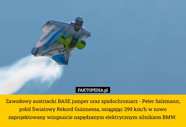 
    Zawodowy austriacki BASE jumper oraz spadochroniarz - Peter Salzmann, pobił