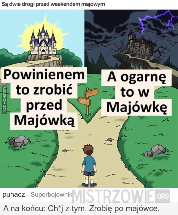 
    Są dwie drogi przed weekendem majowym