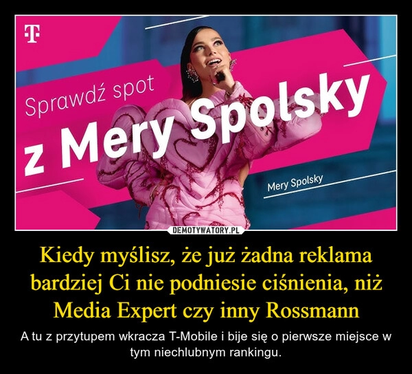 
    Kiedy myślisz, że już żadna reklama bardziej Ci nie podniesie ciśnienia, niż Media Expert czy inny Rossmann