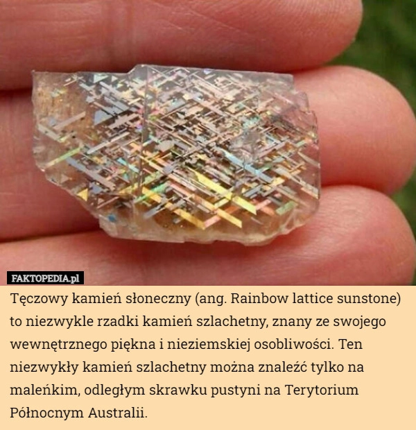 
    Tęczowy kamień słoneczny (ang. Rainbow lattice sunstone) to niezwykle rzadki