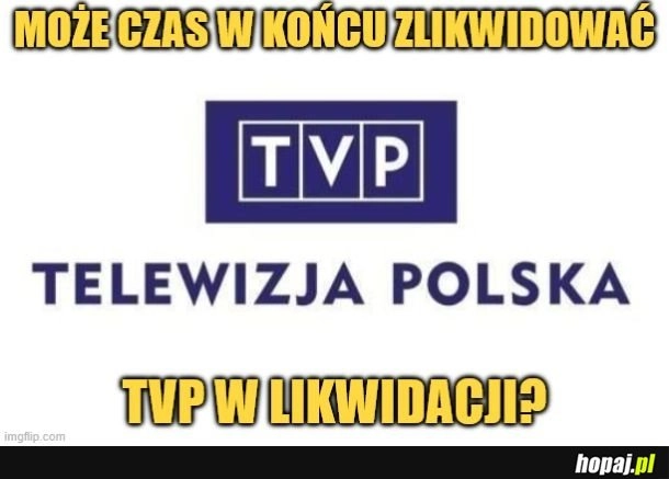 
    I tak jest w likwidacji.