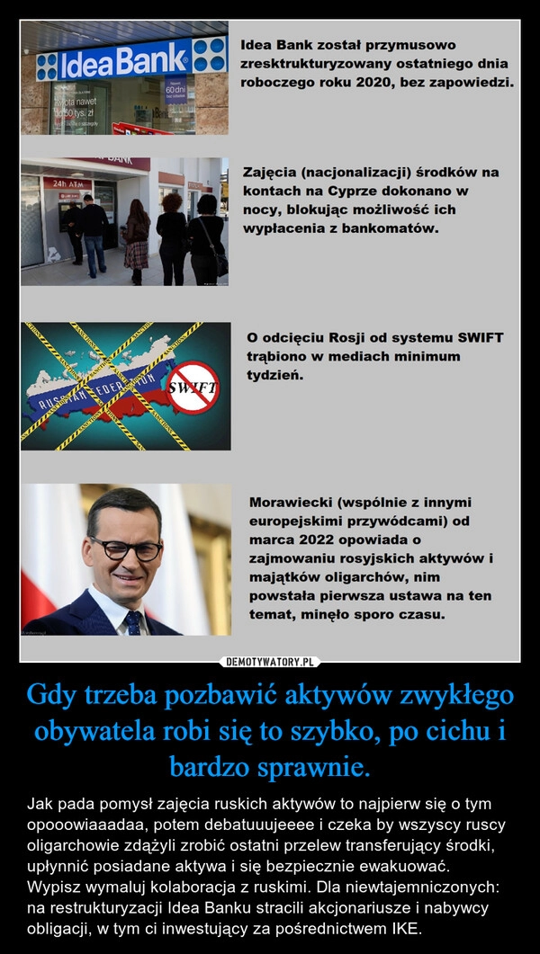 
    
Gdy trzeba pozbawić aktywów zwykłego obywatela robi się to szybko, po cichu i bardzo sprawnie. 