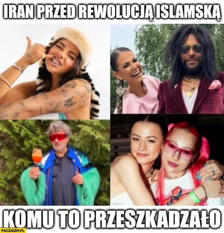
    Iran przed rewolucją islamską komu to przeszkadzało polscy celebryci