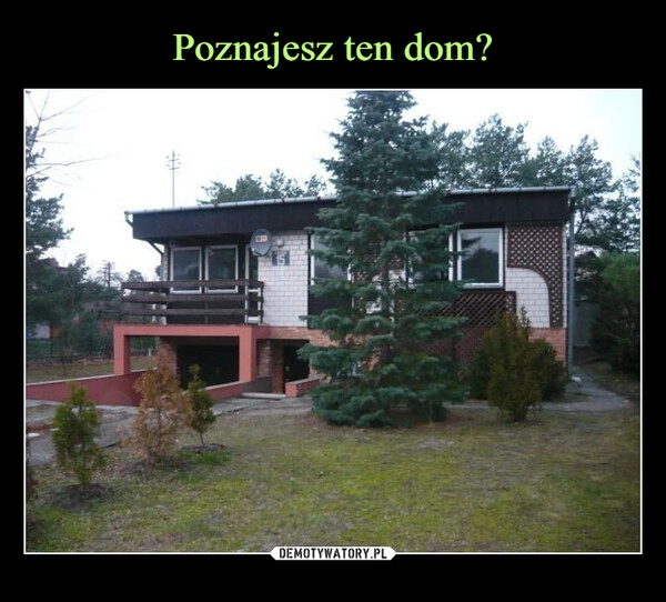 
    Poznajesz ten dom?