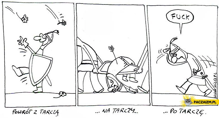 
    Powrót z tarczą na tarczy po tarczę