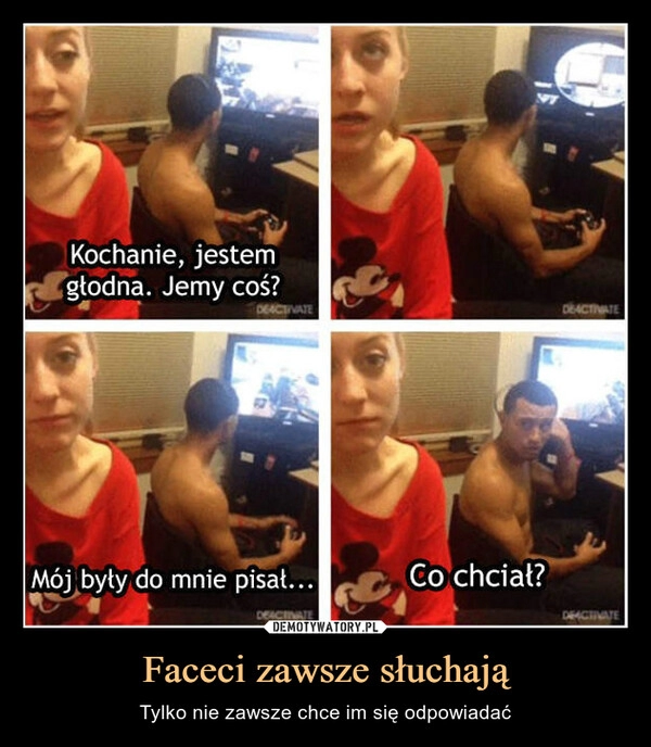 
    Faceci zawsze słuchają