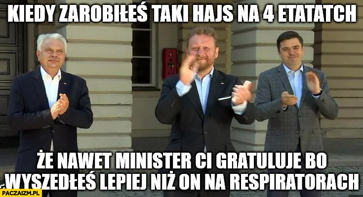 
    Dawid Kacprzyk kiedy zarobiłeś taki hajs na 4 etatach, że nawet minister ci gratuluje bo wyszedłeś lepiej niż on na respiratorach