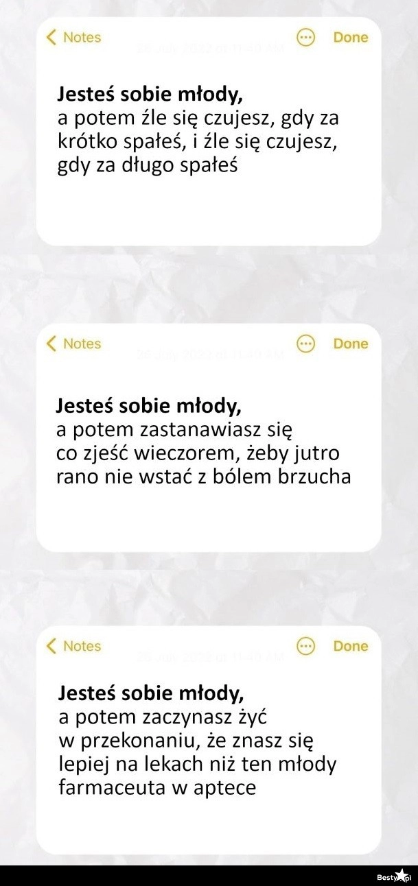 
    Jesteś sobie młody, a potem... 