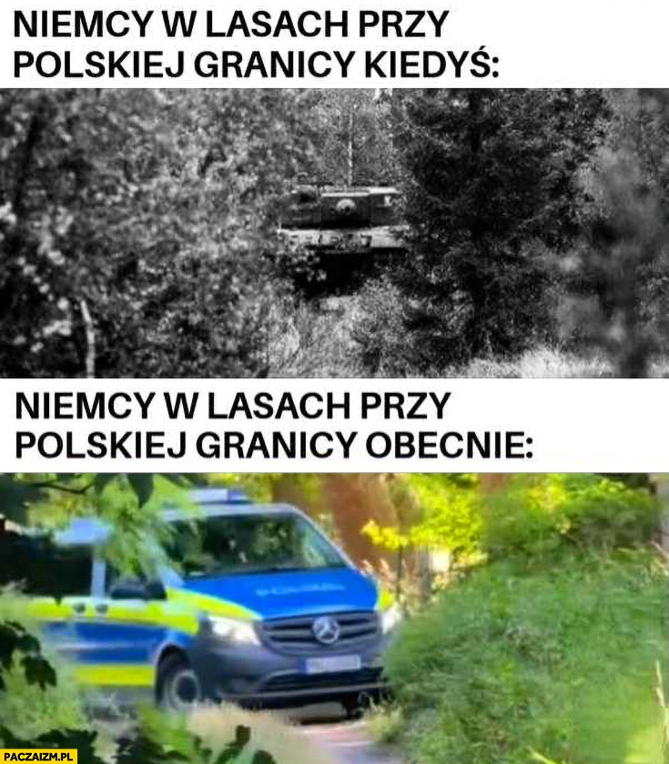 
    Niemcy w lasach przy polskiej granicy kiedyś czołg vs obecnie radiowóz policyjny z uchodźcami imigrantami