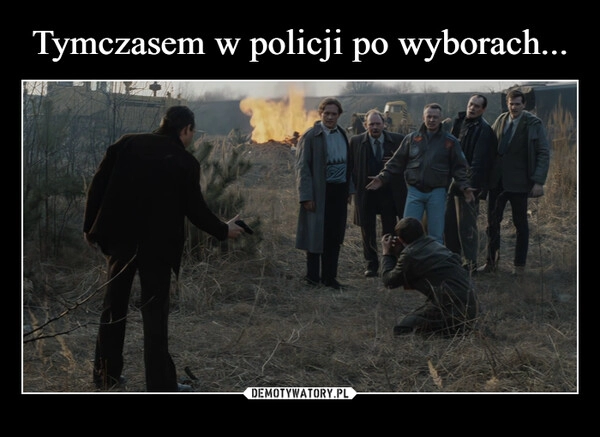 
    Tymczasem w policji po wyborach...