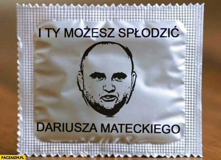 
    I ty możesz spłodzić Mateckiego opakowanie gumki
